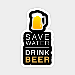 Save Water Drink Beer Magnet