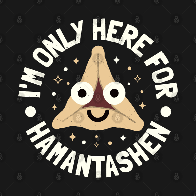 I'm Only Here For Hamantashen - Purim Hamantashen by Tom Thornton