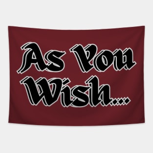 As You Wish Tapestry