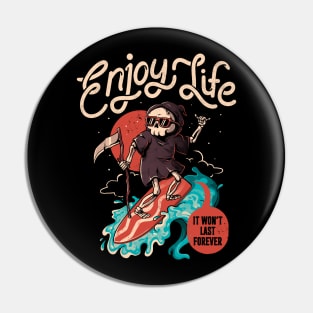 Enjoy Life - Funny Cool Skull Death Summer Gift Pin