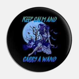 Keep Calm And Carry A Wand - Halloween Pin