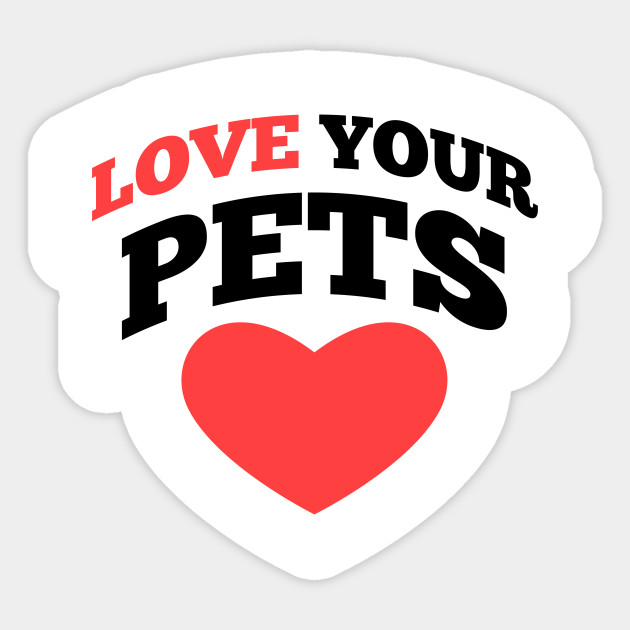 I Love My Pet Sale Sticker Teepublic