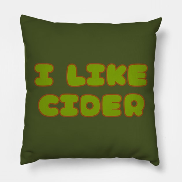 I LIKE Cider.  Retro Vintage Pop Font Style Pillow by SwagOMart