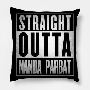 Straight Outta Nanda Parbat Pillow