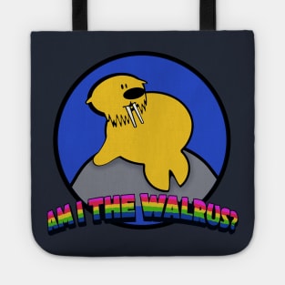 Am I the walrus? Tote