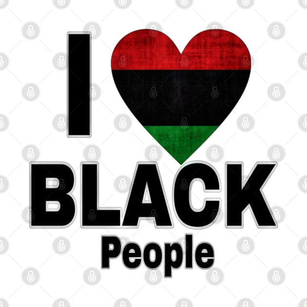 I LOVE 🖤 Black People - Front by SubversiveWare