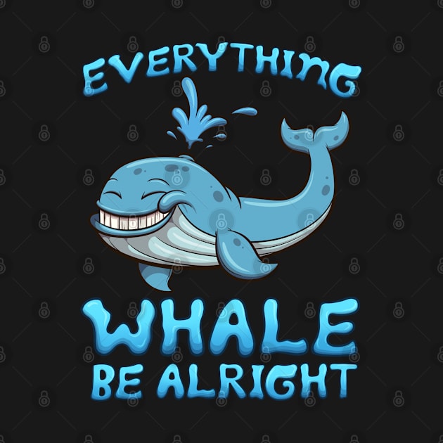 Everything Whale Be Alright by TheMaskedTooner