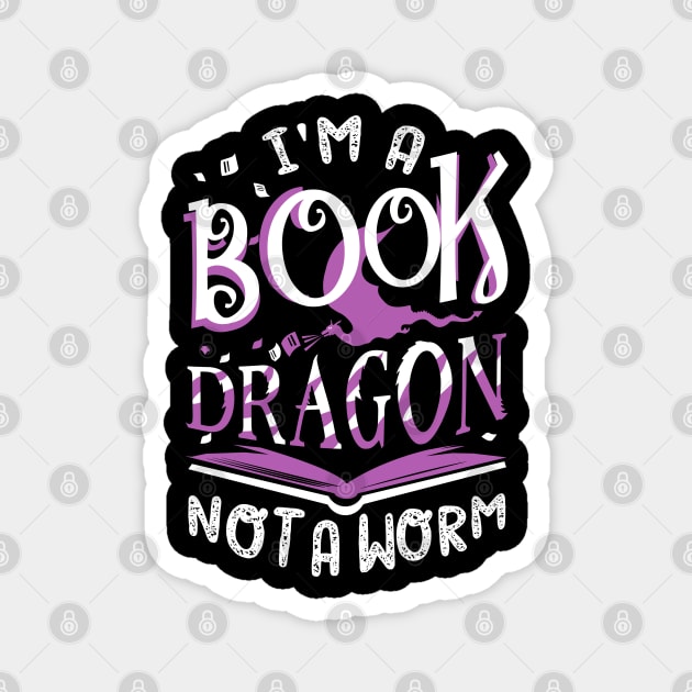 I'm a Book Dragon, not a worm Magnet by KsuAnn