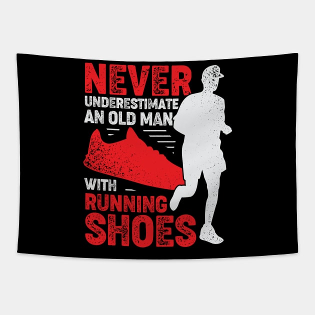 Never Underestimate An Old Man With Running Shoes Tapestry by Dolde08