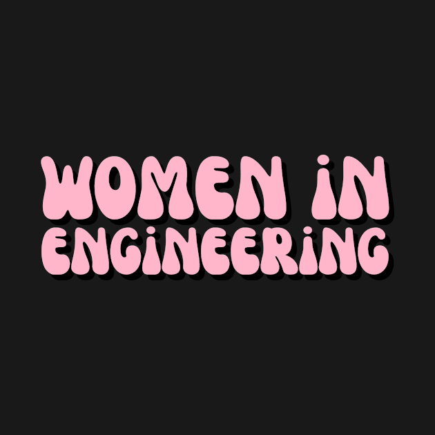 Pink & Black Groovy Women in Engineering by emilykroll