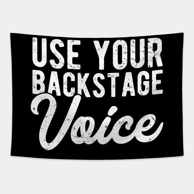 Use your backstage voice Tapestry by captainmood