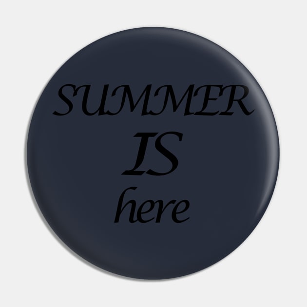 Summer is Here Pin by MTstore