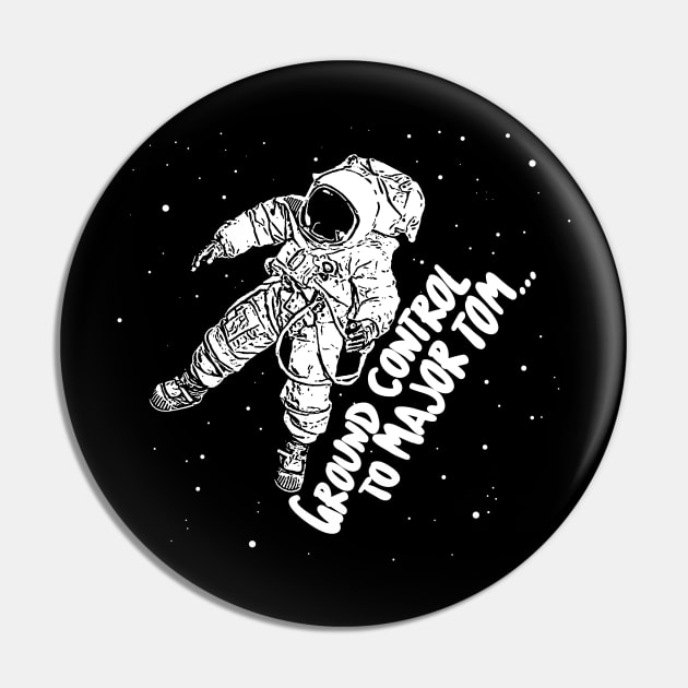 Major Tom Astronaut Space Typographic Design Pin by DankFutura