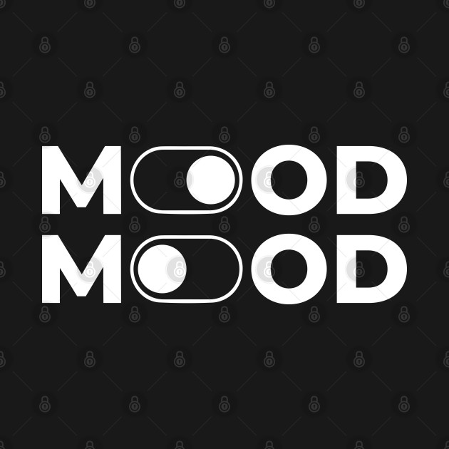 Discover Mood On & Off - Mood - T-Shirt