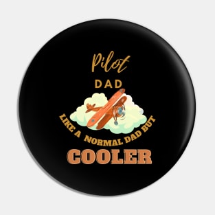 pilot dad like a normal dad but cooler Pin