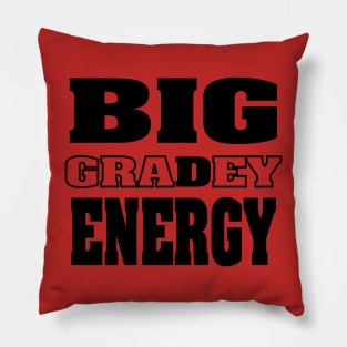 Big Gradey Energy Pillow