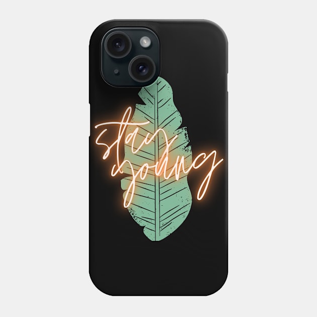 stay young Phone Case by Nada's corner