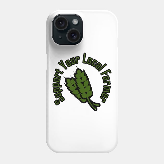 support your local farmer green Phone Case by Ghani Store