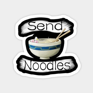 Send noodles t-shirt Magnet