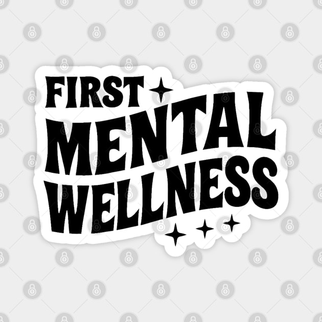 But First, Mental Wellness Magnet by TurnEffect