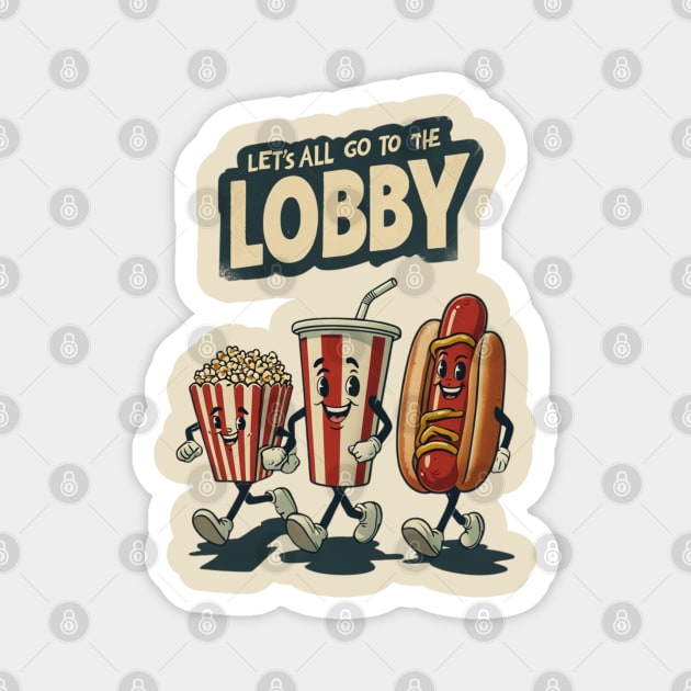 Let's All Go To The Lobby Magnet by Litehouse Tees