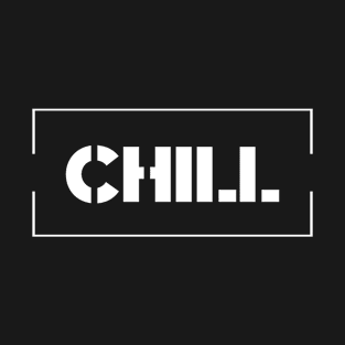 Whoa, Chill! T-Shirt