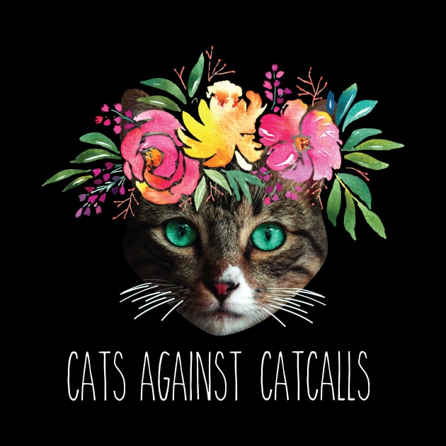 Cats against catcalls Feminist Activist T-Shirt Feminism by Astel