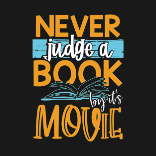 Never Judge a Book by it's Movie T-Shirt