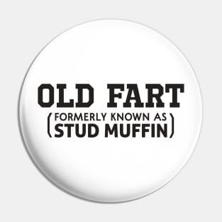 Old fart stud muffin Pin