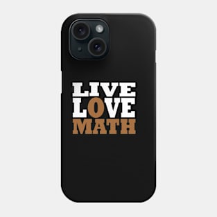 live love math Phone Case