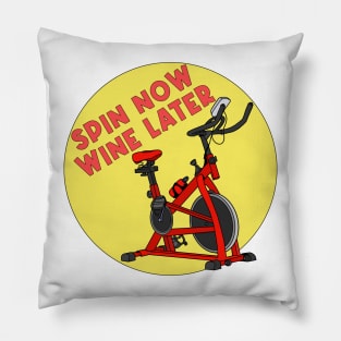 Spin Now Wine Later Pillow