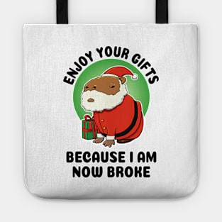 Enjoy your gifts because I am now broke Capybara Santa Tote