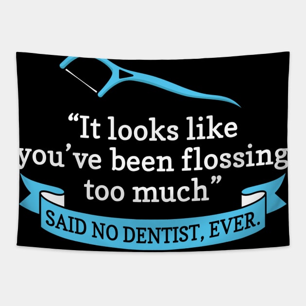 Funny Dental, Funny Dentist, Dental Hygiene Tapestry by maxdax