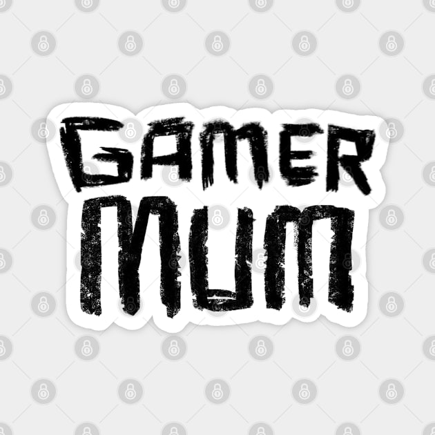 Cool Gaming Mum, Gamer Mum Magnet by badlydrawnbabe