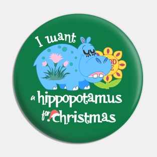 I Want A Hippopotamus Small World Christmas Pin