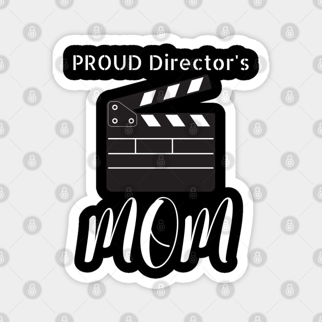 Proud Director Mom Magnet by NivousArts