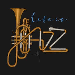 Life is Jazz T-Shirt