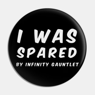 Infinity gauntlet snap (spared, white, only text) Pin