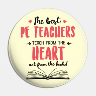 The best PE Teachers teach from the Heart Quote Pin