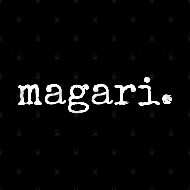 Magari Italian Sayings by MSA