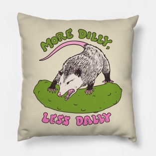 More Dilly, Less Dally Pillow