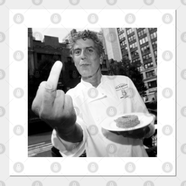 Anthony Bourdain Middle Finger Anthony Bourdain Middle Finger Posters And Art Prints Teepublic