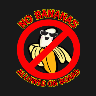No Bananas On Boat Anti Bananas Superstition sunglasses T-Shirt