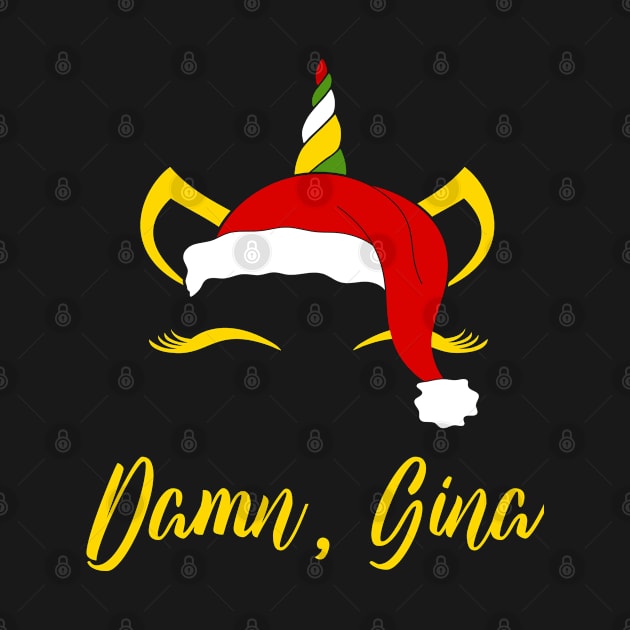 Damn Gina  Santa Claus Unicorn Birthday Occupation Job Christmas by familycuteycom