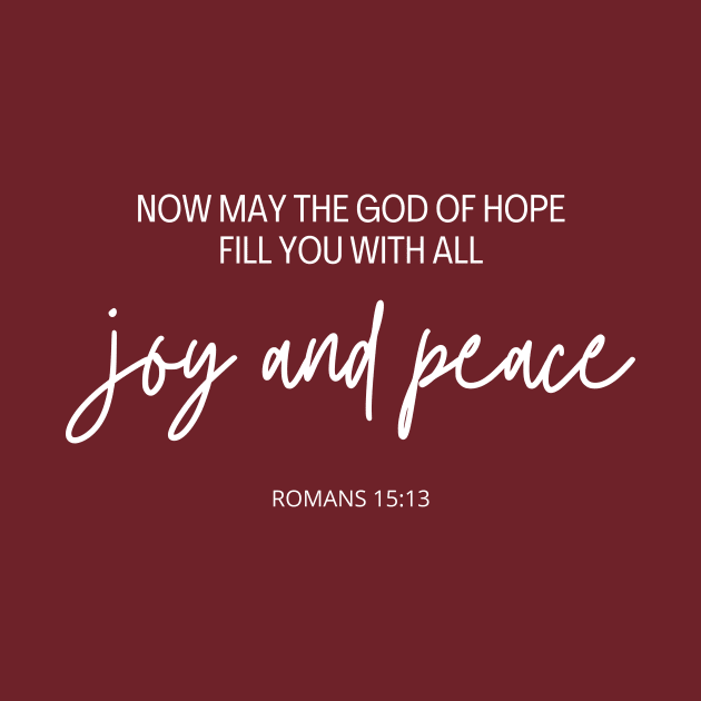 Joy and Peace - Romans 15:13 by IamHISchild.com