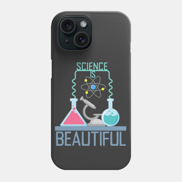 Science Is Beautiful Phone Case by Slightly Unhinged