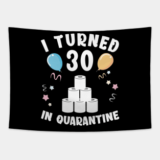 I Turned 30 In Quarantine Tapestry