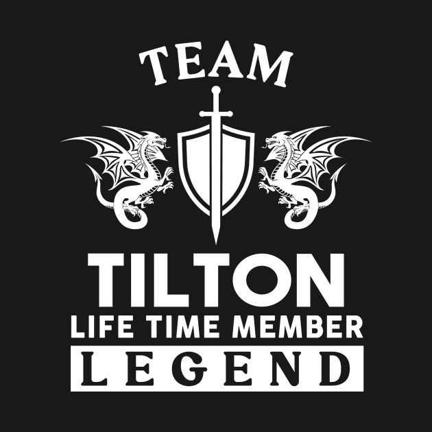 Tilton Name T Shirt - Tilton Life Time Member Legend Gift Item Tee by unendurableslemp118