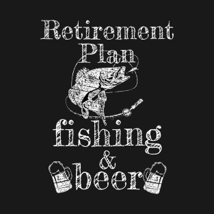 Retirement Plan Fishing & Beer Vintage Graphic For Dad Grandpa Retirement Party 2021 Funny Gift T-Shirt