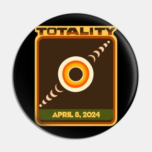 Total Solar Eclipse 2024 Totality Funny Total Eclipse Pin